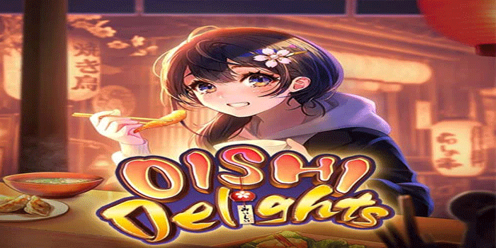 Trik Jackpot Bermain Slot Oishi Delights