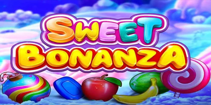 Trik Sukses Menang Besar Di Slot Sweet Bonanza