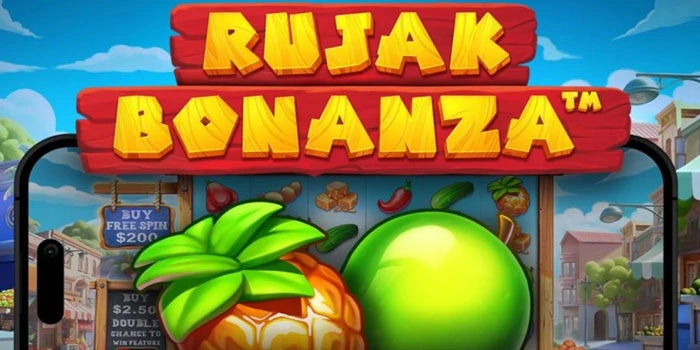 Cara Ampuh Menang Jackpot Slot Rujak Bonanza Dengan Cerdas