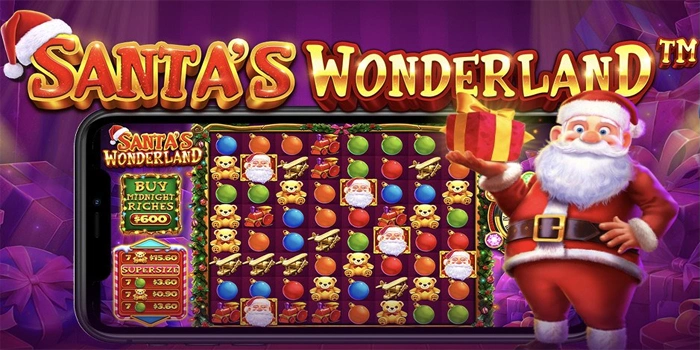 Tips Menggabungkan Fitur Bonus Di Slot Santa Wanderland
