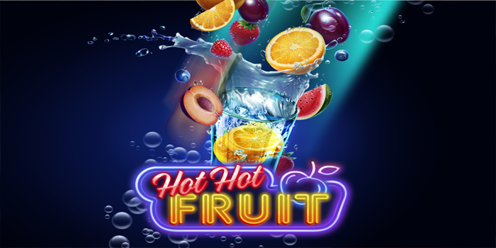 Slot Hot Hot Fruit Buah Panas Dengan Peluang Beruntun