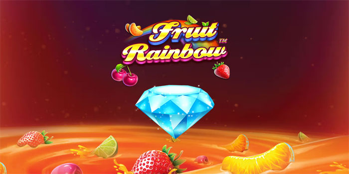 Menang Cepat di Slot Fruit Rainbow dengan Trik Ini